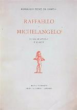 Raffaello e Michelangelo. Studi di storia e d'arte