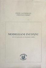 Modigliani Inconnu suivi de précisions et documents inédits