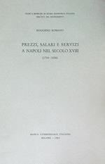 Prezzi, salari e servizi a Napoli nel secolo XVIII (1734-1806)