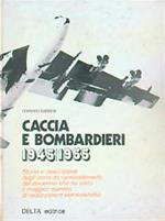 Caccia e bombardieri 1945/1955