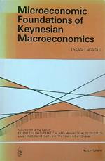 Microeconomic Foundations of Keynesian Macroeconomics