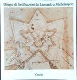 Disegni di fortificazioni da Leonardo a Michelangelo