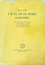 L'è el dì di mort Alegher!