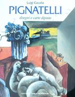 Pignatelli: disegni e carte dipinte