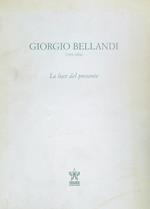 Giorgio Bellandi 1931-1976. La luce del presente