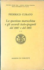 La  questione marocchina e gli accordi Italo-Spagnoli del 1887 - 1891 **