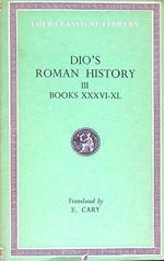 Dio's Roman History. Vol III Books XXXVI-XL