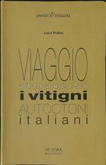 Viaggio attraverso i vitigni autoctoni Italiani