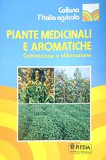 Piante Medicinali e Aromatiche. Coltivazione e Utilizzazione