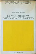 La  vita affettiva originaria del bambino