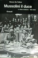 Mussolini il Duce. Lo Stato totalitario 1936-1940