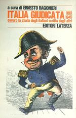 Italia giudicata ovvero la storia degli italiani scritta dagli altri 1861-1945