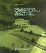 Paesaggio agrario e architettura rurale nella provincia di Pesaro e Urbino