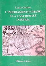 L' insediamento umano e la casa rurale in Istria