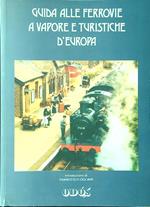 Guida alle ferrovie a vapore e turistiche d'Europa