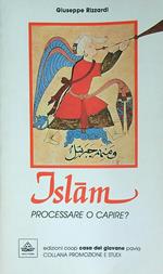 Islam processare o capire?