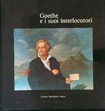 Goethe e i suoi interlocutori