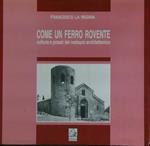 Come un ferro rovente. Cultura e prassi del restauro architettonico