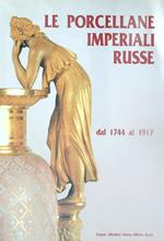 Le porcellane imperiali russe dal 1744 al 1917