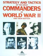 Strategy and Tactics of the Great Commanders of World War II