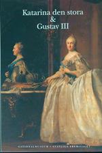 Katarina den stora & Gustav III