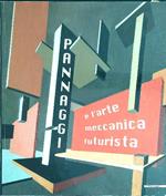 Pannaggi e l'arte meccanica futurista