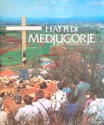 I fatti di Medjugorje