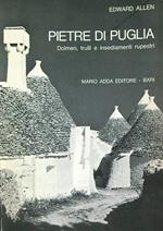 Pietre di Puglia. Dolmen, trulli e insediamenti rupestri 