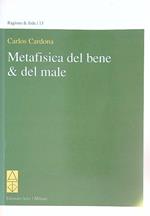 Metafisica del bene & del male