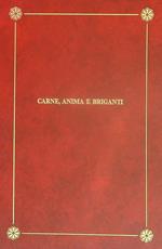 Carne, Anima e Briganti