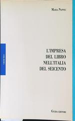 L' impresa del libro nell'Italia del Seicento