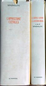 Il cardinale Gasparri e la questione romana - L'opposizione cattolica. 2vv