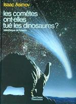 Les cometes ont-elles tue' les dinosaures ?