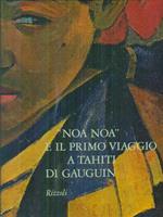 Noa Noà e il primo viaggio a Tahiti di Gauguin