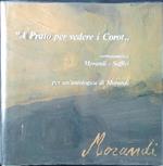'A Prato per vedere i Corot' corrispondenza Morandi - Soffici