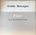 Aroldo Bonzaghi. Fiori