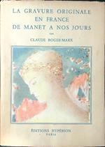La gravure originale en France de Manet a nos jours