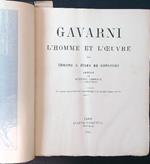 Gavarni. L'homme et l'oeuvre