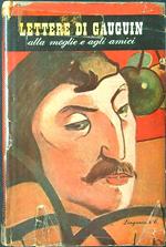 Lettere di Gauguin alla moglie e agli amici