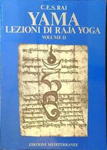 Yama. Lezioni di Raja Yoga vol. II