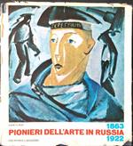 Pionieri dell'arte in Russia 1963-1922