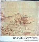 Gaspar Van Wittel. Disegni dalle collezioni napoletane