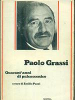 Paolo Grassi quarant'anni di palcoscenico
