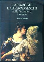 Caravaggio e caravaggeschi nelle Gallerie di Firenze