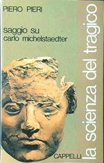 La scienza del tragico. Saggio su Carlo Michelstaedter