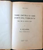Torri castelli e case forti del Piemonte dal 1000 al secolo XVI vol. 1: il novarese