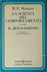 La  scienza del comportamento ovvero il Behaviorismo