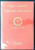 Cristo non voleva morire. Il complotto di Pasqua