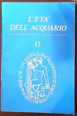 L' età dell'acquario 17/luglio-agosto 1973. Rivista sperimentale del nuovo piano di coscienza