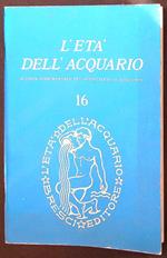 L' età dell'acquario 16/maggio-giugno 1973. Rivista sperimentale del nuovo piano di coscienza